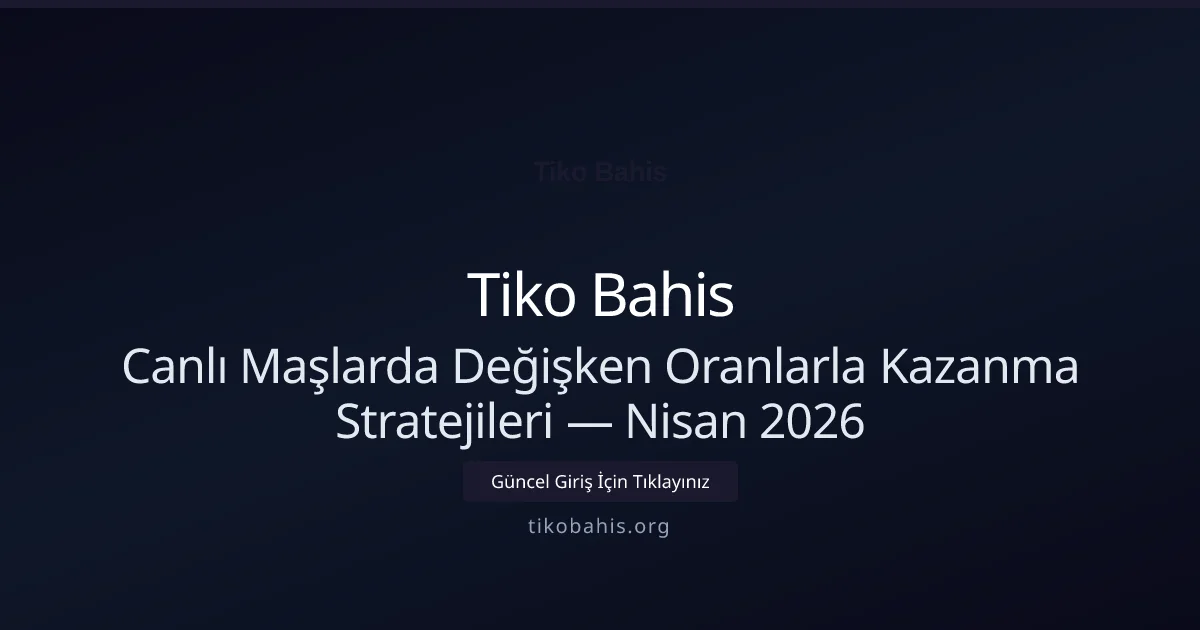 Canlı Maşlarda Değişken Oranlarla Kazanma Stratejileri — Nisan 2026 Canlı Maşlarda Değişken Oranlarla Kazanma Stratejileri — Nisan 2026 — rehber görseli