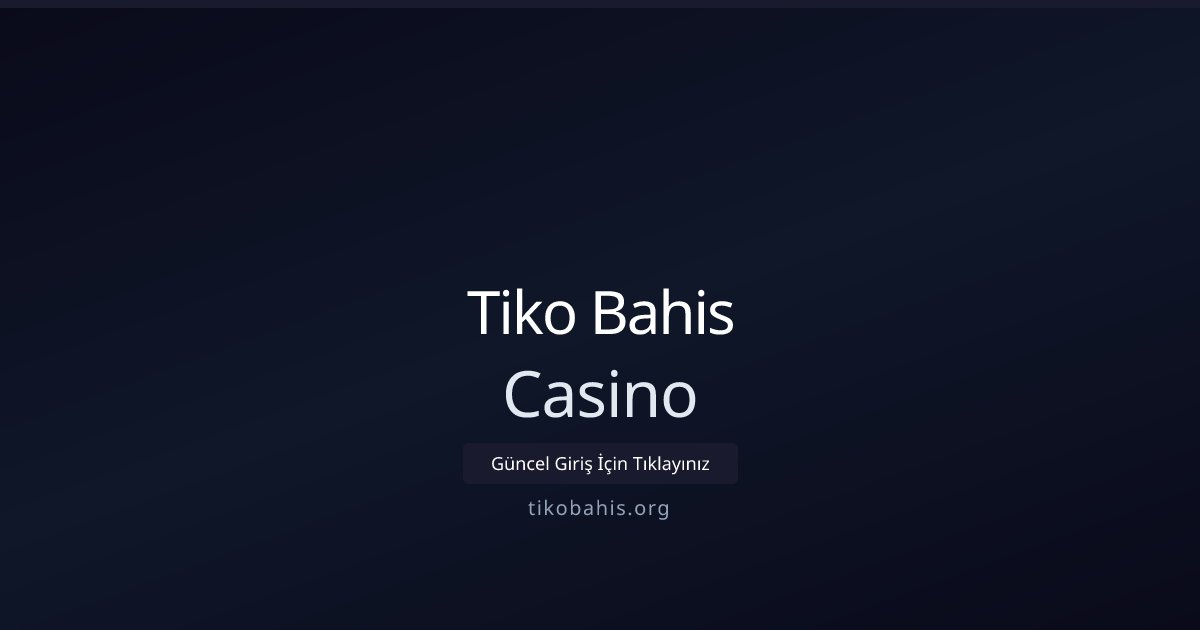 Tiko Bahis Casino